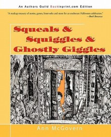 Squeals & Squiggles & Ghostly Giggles - Ann McGovern