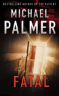 Fatal - Michael Palmer