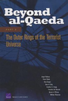 Beyond Al-Qaeda: Part 2: The Outer Rings of the Terrorist Universe - Angel Rabasa