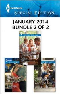 Harlequin Special Edition January 2014 - Bundle 2 of 2: Matched by MoonlightThe Sheriff's Second ChanceThe Dashing Doc Next Door - Gina Wilkins, Michelle Celmer, Helen R. Myers