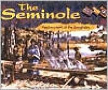 The Seminole: Patchworkers of the Everglades - Rachel A. Koestler-Grack