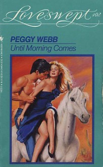 Until Morning Comes (Loveswept) - Peggy Webb