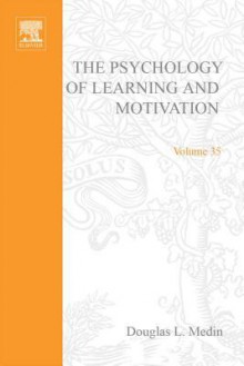 The Psychology of Learning and Motivation, Volume 35 - Douglas L. Medin