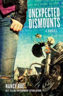 Unexpected Dismounts - Nancy Rue