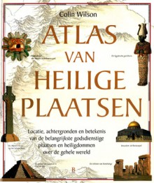 Atlas van heilige plaatsen - Colin Wilson, M.W. Blok