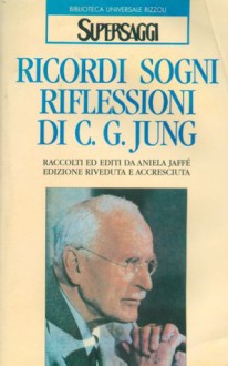 Ricordi, sogni, riflessioni - C.G. Jung