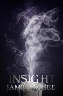 Insight (Insight #1) - Jamie Magee