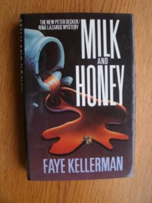 Milk and Honey (Peter Decker & Rina Lazarus Novels) - Faye Kellerman