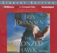 The Bronzed Hawk - Iris Johansen, Christina Traister