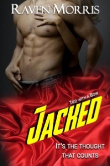 Jacked - Raven Morris