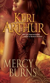 Mercy Burns (Myth and Magic #2) - Keri Arthur