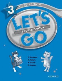 Let's Go 3 Teacher's Book (Let's Go Third Edition) - Genevieve Kocienda, Karen Frazier, Ritsuko Nakata