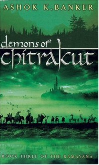 Demons of Chitrakut - Ashok K. Banker