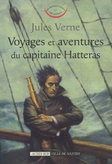 Voyage et aventures du capitaine Hatteras - Jules Verne