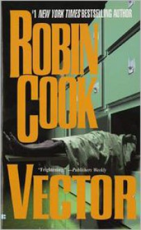 Vector (Jack Stapleton Series #4) - Robin Cook