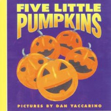 Five Little Pumpkins (Harper Growing Tree) - Dan Yaccarino