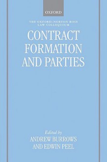 Contract Formation and Parties - Andrew Burrows, Edwin Peel