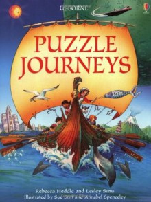 Puzzle Journeys: "Puzzle Journey Through Time", "Puzzle Journey Through Space", "Puzzle Journey Around the World" (Usborne Puzzle Journeys) - R Heddle, Lesley Sims, A. Spenceley