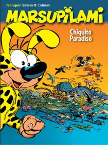 Chiquito Paradiso (Marsupilami, #22) - Stéphane Colman, Batem, Cerise