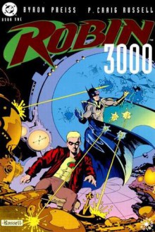 Robin 3000 (Book 1 & 2) - Byron Preiss, P. Craig Russell