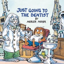 Just Going to the Dentist: Golden Look-Look Book - Mercer Mayer