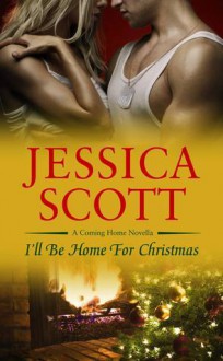 I'll Be Home For Christmas - Jessica Scott