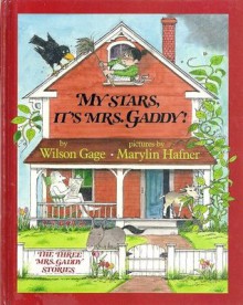 My Stars, It's Mrs. Gaddy! - Wilson Gage, Marylin Hafner