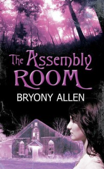 The Assembly Room - Bryony Allen