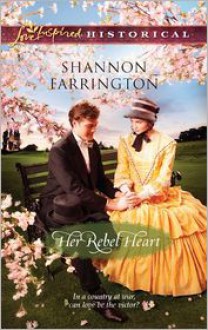 Her Rebel Heart - Shannon Farrington