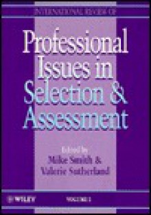 International Review of Professional Issues in Selection and Assessment - Mike Smith, Valerie J. Sutherland