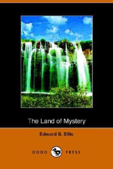 The Land of Mystery - Edward S. Ellis