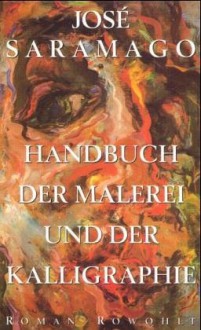 Handbuch der Malerei und Kalligraphie - José Saramago, Maria Eduarda Alvelos