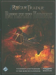 Rogue Trader: Battlefleet Koronus - Fantasy Flight Games