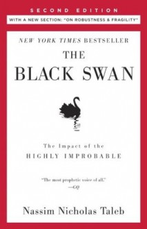 The Black Swan: The Impact of the Highly Improbable - Nassim Nicholas Taleb