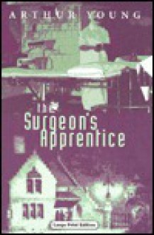 The Surgeon's Apprentice - Arthur Young