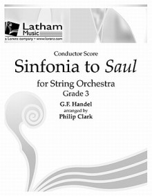 Sinfonia to Saul for String Orchestra - Score - Philip Clark, G.F. Handel