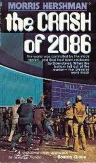 The Crash of 2086 - Morris Hershman