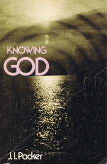 Knowing God - J.I. Packer