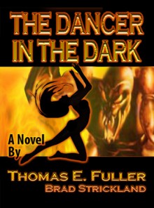 The Dancer in the Dark - Thomas E. Fuller, Brad Strickland