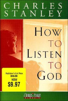 How to Listen to God - Charles F. Stanley