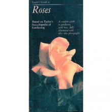 Taylor's Guide to Roses: Based on Taylor's Encyclopedia of Gardening (Taylor's Guides to Gardening) - Norman Taylor, Gordon P. Dewolf