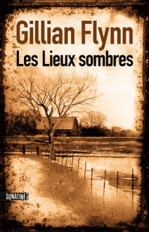 Les Lieux sombres - Gillian Flynn, Héloïse Esquié