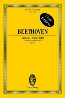 Violin Concerto in D Major, Op. 61 - New Edition: Study Score - Ludwig van Beethoven