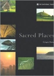 Sacred Places: Spirit and Landscape - Crispin Paine