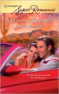 A Holiday Romance - Carrie Alexander