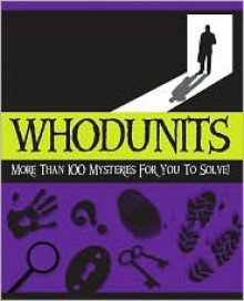 Classic Whodunits: More Than 100 Mysteries for You to Solve - Stan Smith