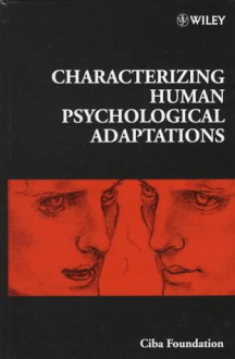 Characterizing Human Psychological Adaptations - Gregory Bock, Gail Cardew