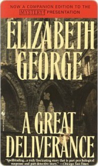 A Great Deliverance (Inspector Lynley #1) - Elizabeth George