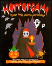 Horrorgammi: Spooky Paper Folding for Children [With 24 Sheets of Origami Paper] - Steve Biddle, Megumi Biddle