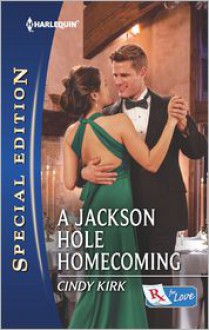 A Jackson Hole Homecoming - Cindy Kirk